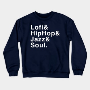 Lofi & Hip Hop & Jazz & Soul Crewneck Sweatshirt